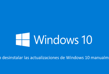 Desinstalar actualización Windows 10