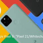 Google Pixel 6 - Pixel 21/Whitechapel