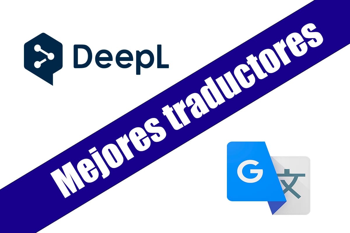 DeepL Traductor o Google Traductor