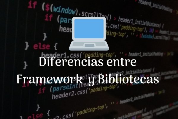 Diferencias entre Framework y Biblioteca | Cultura Informática