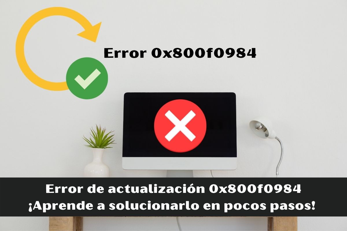 Solución error actualización 0x800f0984