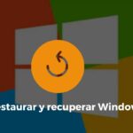Restaurar y recuperar Windows