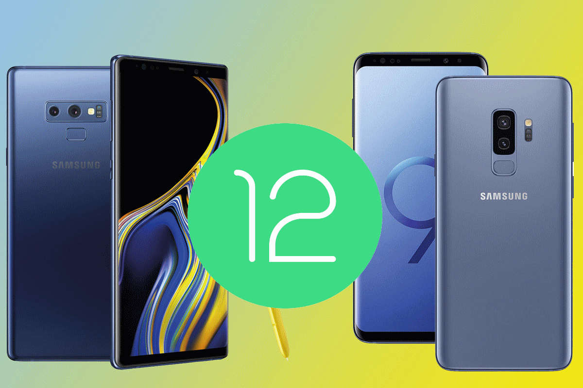Android 12 para el Galaxy S9 y Note 9