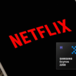 Netflix agregará soporte a los procesadores Exynos 2200