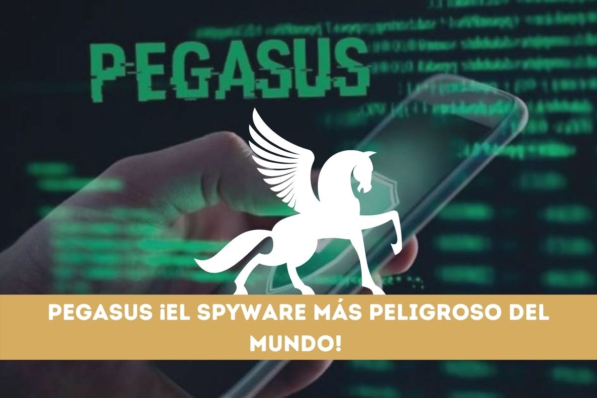 Pegasus ¡El spyware más peligroso del mundo!