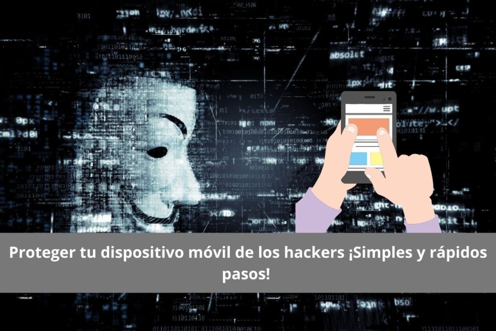 Proteger tu dispositivo móvil de los hackers | Cultura Informática