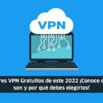 VPN Gratuitos para este 2022