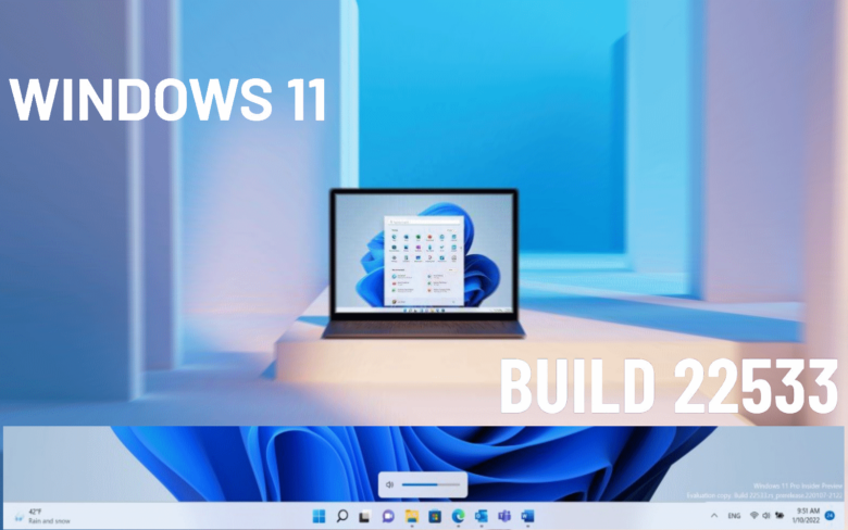 Windows 11 Build 22533