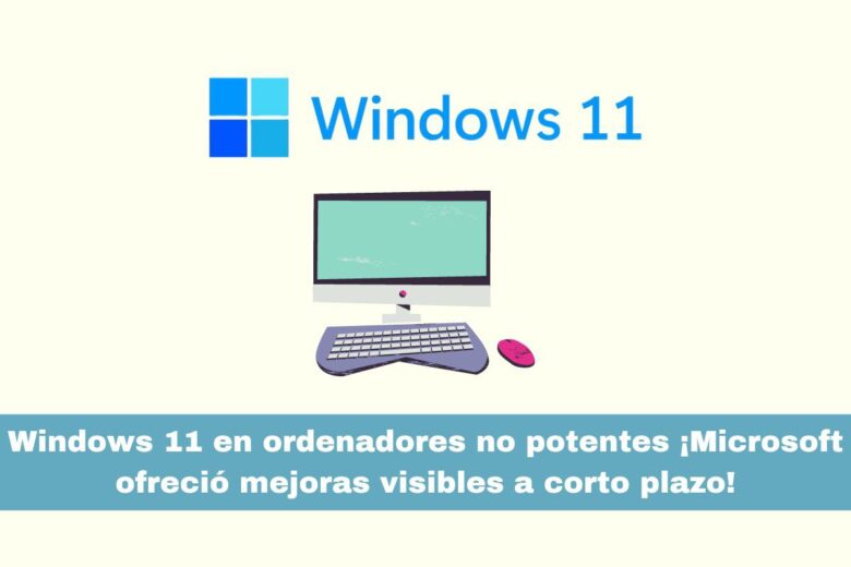 Windows 11 en ordenadores no potentes