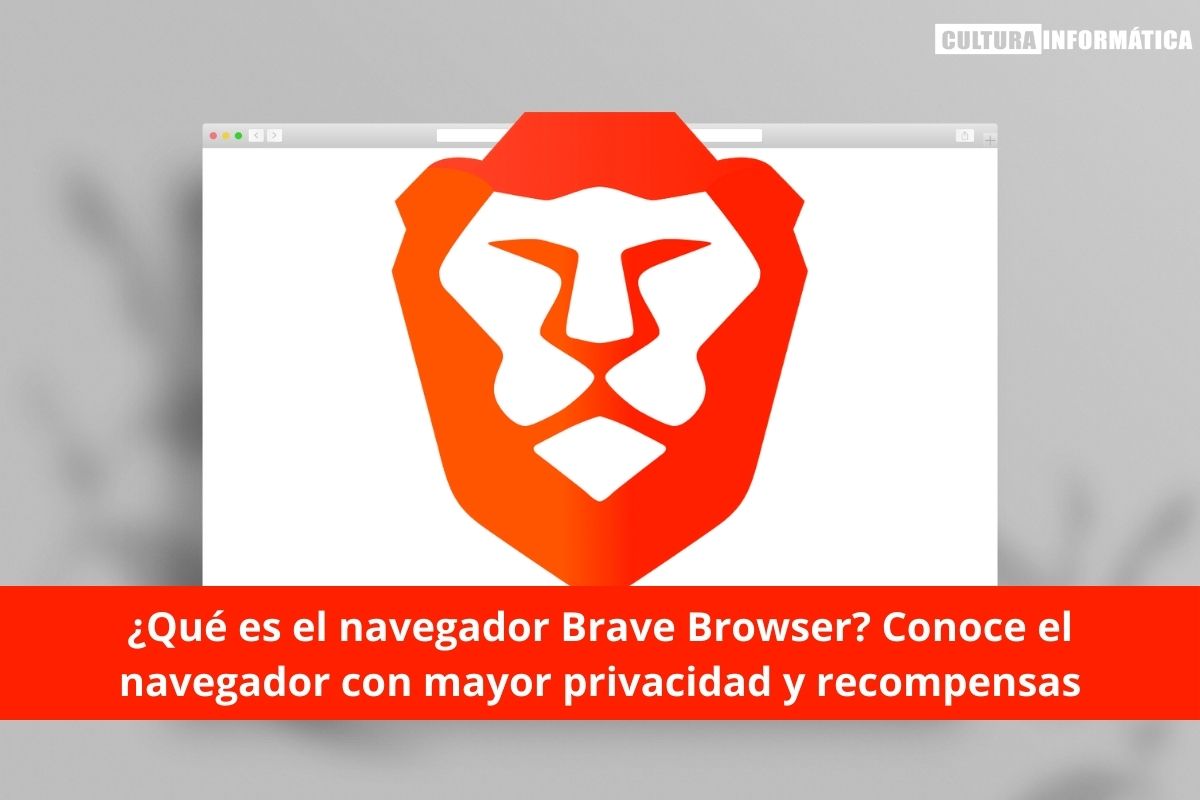 ¿Qué es el navegador Brave Browser?