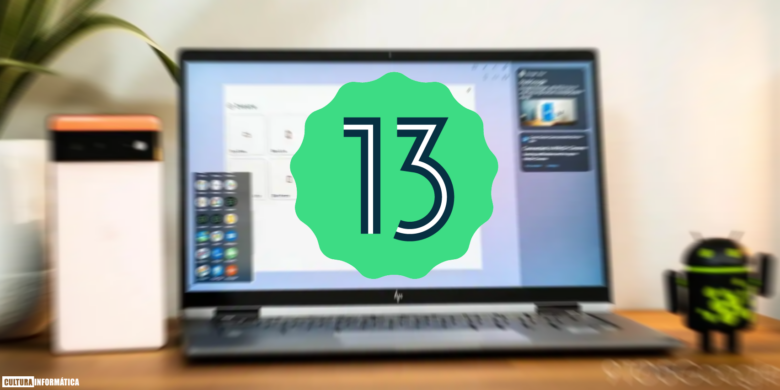 Android 13 ejecutará app en ordenadores