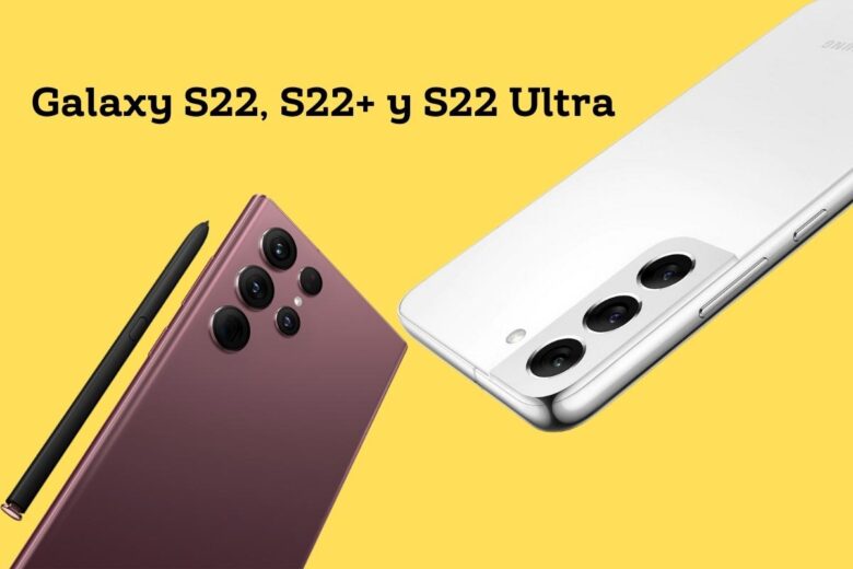 Galaxy S22, S22+ y S22 Ultra