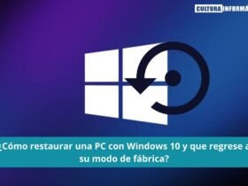 Restaurar una PC con Windows 10