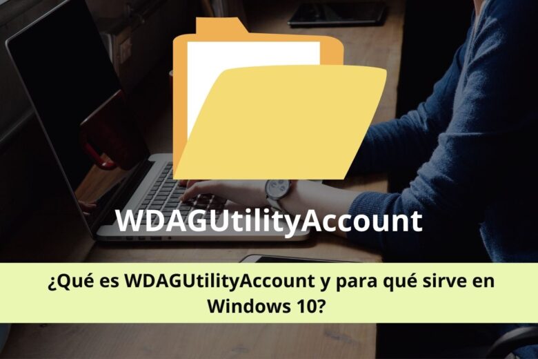 WDAGUtilityAccount