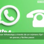 ¿Cómo usar WhatsApp a través de un número fijo