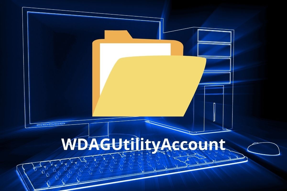  ¿Qué es WDAGUtilityAccount?