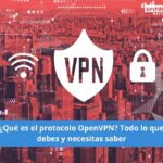 ¿Qué es el protocolo OpenVPN?