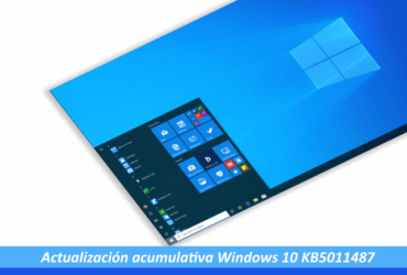 Actualización acumulativa Windows 10 KB5011487
