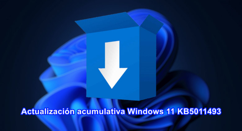 Actualización acumulativa Windows 11 KB5011493