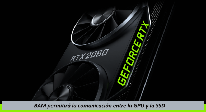 BAM permitirá la comunicación entre la GPU y las SSD