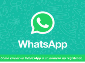 Cómo enviar un WhatsApp a un número no registrado