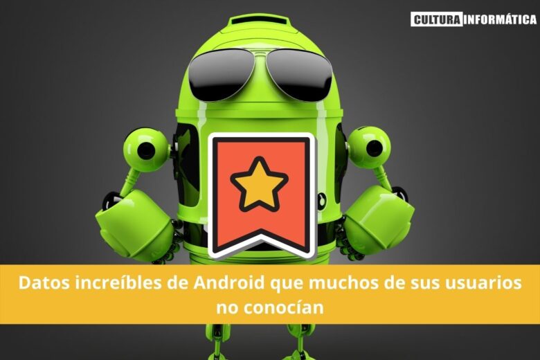 Datos increíbles de Android