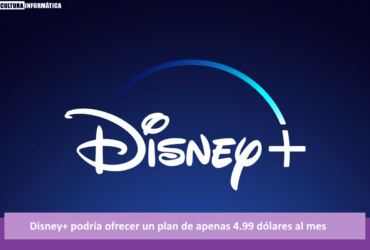 Disney+ podría ofrecer un plan de 4.99 dólares al mes