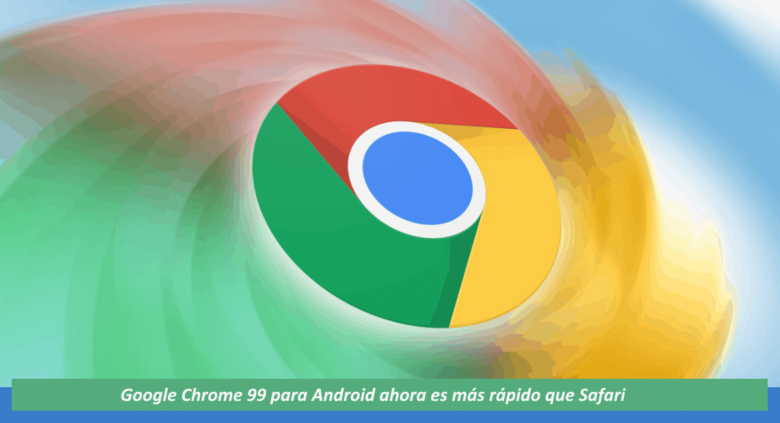 Google Chrome 99