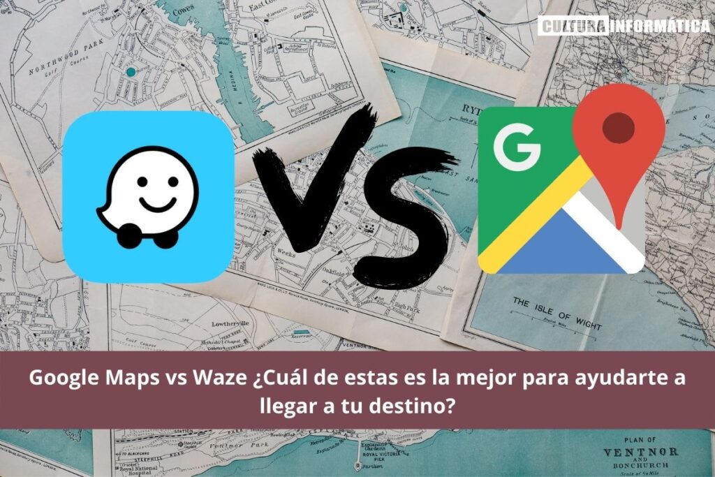 Google Maps vs Waze | Cultura Informática
