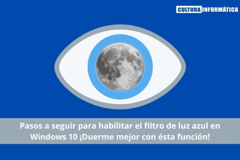Habilitar el filtro de luz azul en Windows 10