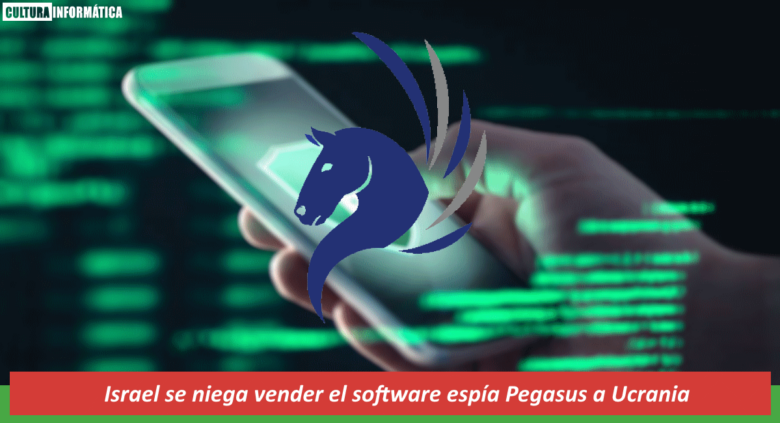 Israel se niega vender el software espía Pegasus a Ucrania