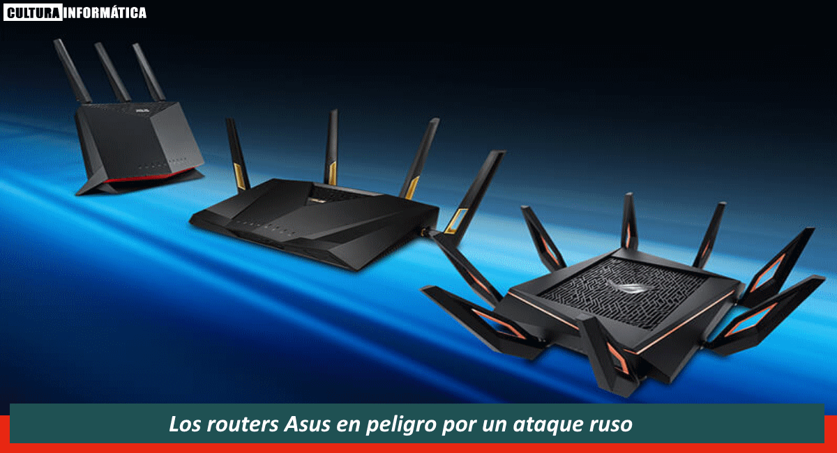 Los routers Asus en peligro por un ataque ruso
