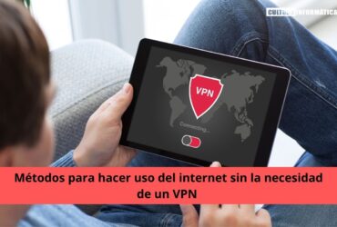Internet sin la necesidad de un VPN