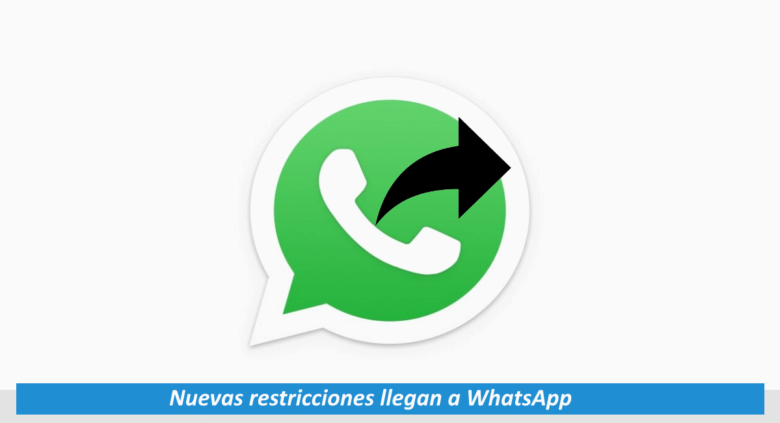 Nuevas restricciones llegan a WhatsApp
