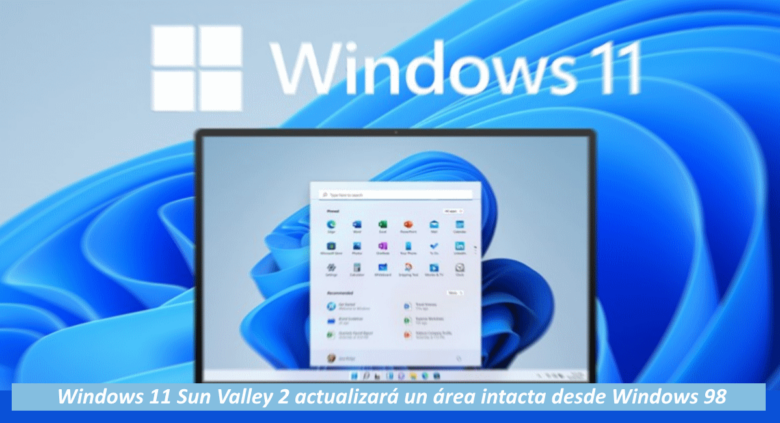 Windows 11 Sun Valley 2 actualizará un área que se mantiene intacta desde Windows 98