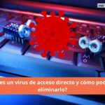 ¿Qué es un virus de acceso directo?