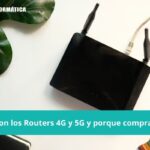 ¿Qué son los Routers 4G y 5G?