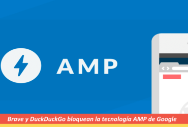 Brave y DuckDuckGo bloquean la tecnología AMP de Google
