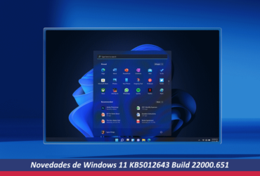 Novedades de Windows 11 KB5012643 Build 22000.651