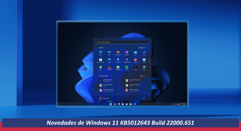 Novedades de Windows 11 KB5012643 Build 22000.651