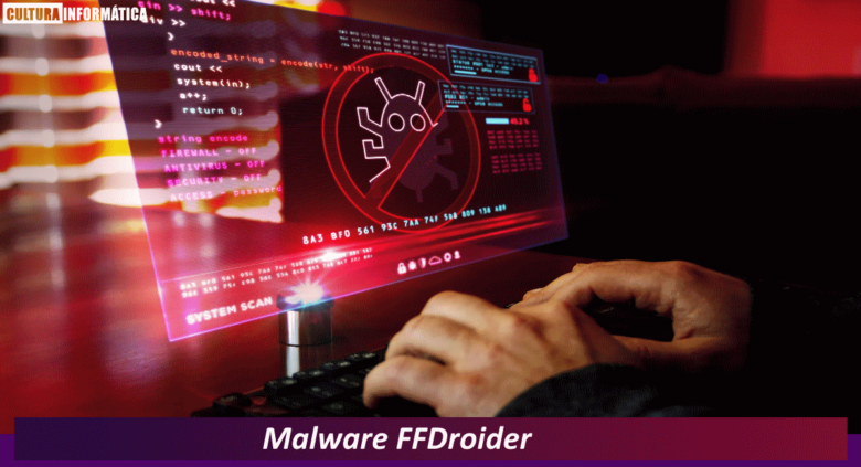 Nuevo malware FFDroider