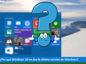 Por qué Windows 10 no fue la última versión de Windows