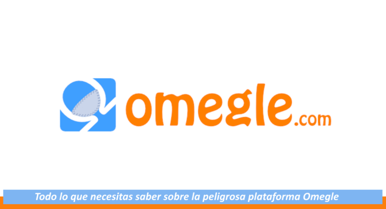 Todo sobre Omegle
