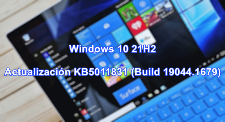 Windows 10 21H2 KB5011831 (Build 19044.1679)