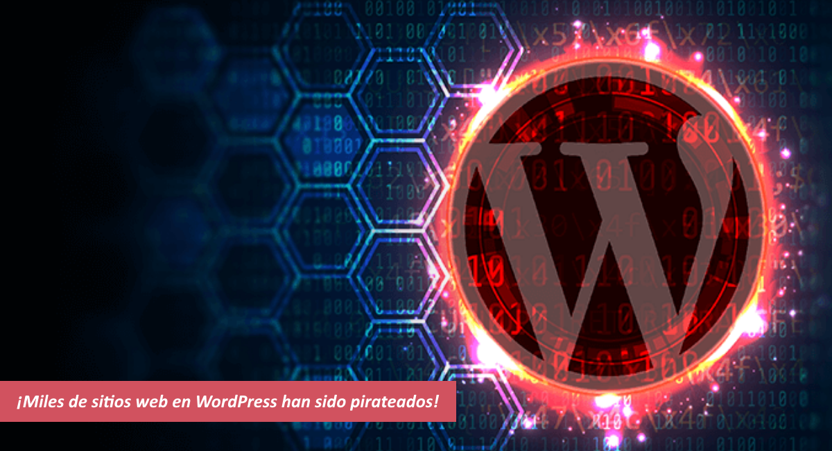 Sitios web en WordPress han sido pirateados