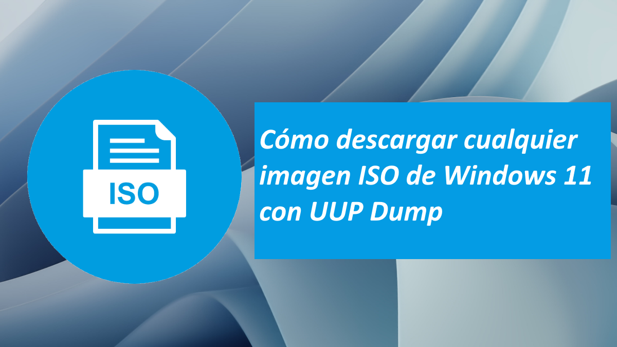 Descargar Imagen ISO con UUP Dump