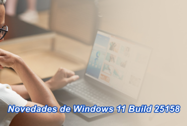 Novedades de Windows 11 Build 25158