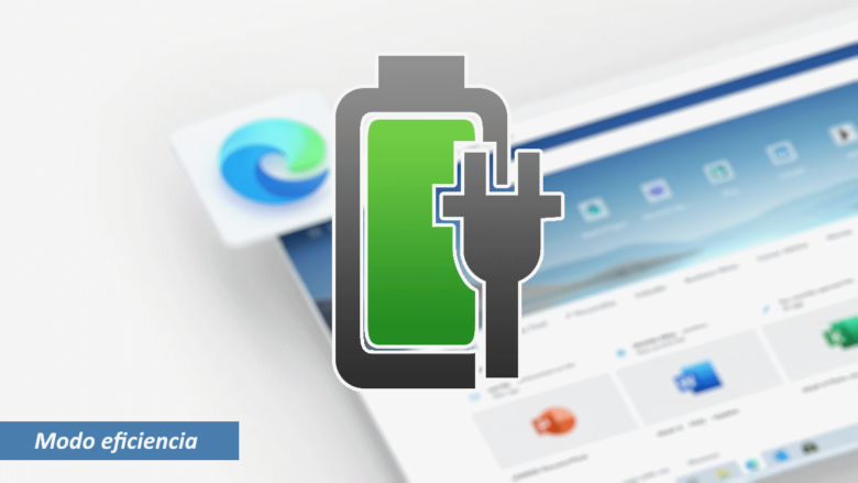 Modo eficiencia en Microsoft Edge