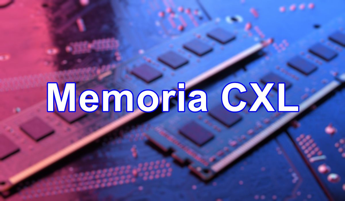 ¿Qué es la memoria CXL?