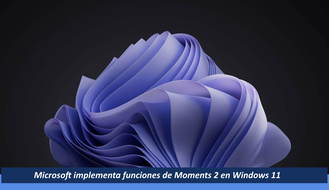 Funciones de Moments 2 en Windows 11 22H2